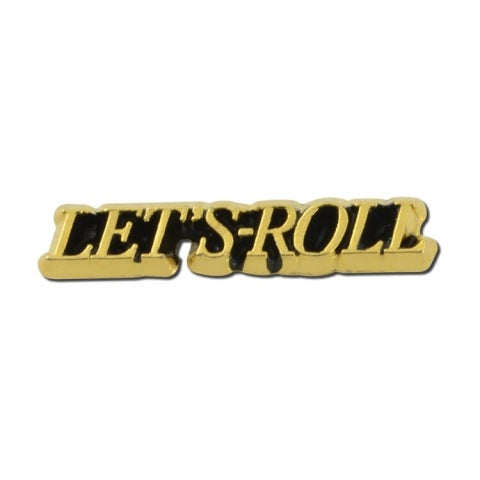 Lets Roll Lapel Pin