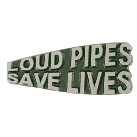 Loud Pipes Save Lives Lapel Pin